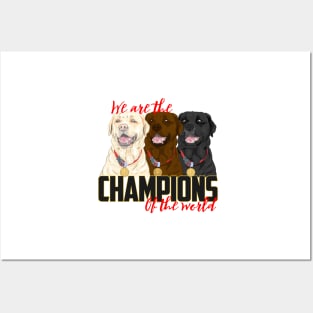 Labrador Champions! Especially for Labrador Retriever owners! Posters and Art